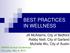 BEST PRACTICES IN WELLNESS. Jill McAdams, City of Bedford Robby Neill, City of Garland Michelle Wu, City of Austin
