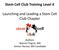 Stem Cell Club Training Level 4. Launching and Leading a Stem Cell Club Chapter. Authors: Warren Fingrut, MD Simran Parmar, MD Candidate