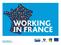 1 COMING TO WORK IN FRANCE 4 LIVING AND WORKING CONDITIONS IN FRANCE