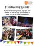 Fundraising Guide. Full of fundraising ideas, top tips and details of how to pay your money in once you re all done fundraising!