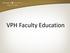 VPH Faculty Education