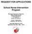 REQUEST FOR APPLICATIONS. School Nurse Intervention Program
