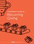 A NONPROFIT S GUIDE TO. Recurring Giving RESOURCE GUIDES. A Nonprofit's Guide to Recurring Giving classy.org 1