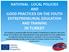 NATIONAL - LOCAL POLICIES AND GOOD PRACTICES ON THE YOUTH ENTREPRENEURIAL EDUCATION AND TRAINING IN TURKEY