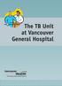 The TB Unit at Vancouver General Hospital