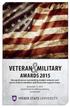 VETERAN MILITARY AWARDS 2015 Recognizing our outstanding student veterans and active military members and those who support them.