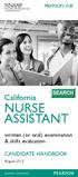 PEARSON VUE. California NURSE ASSISTANT. written (or oral) examination & skills evaluation CANDIDATE HANDBOOK