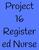 Project 16 Register ed Nurse