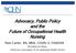 Advocacy, Public Policy and the Future of Occupational Health Nursing