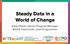 Steady Data in a World of Change. Kelly Pickell, Senior Program Manager Bartek Kwarcinski, Lead Programmer
