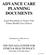 ADVANCE CARE PLANNING DOCUMENTS