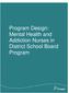 Program Design: Mental Health and Addiction Nurses in District School Board Program