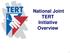 National Joint TERT Initiative Overview