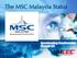 The MSC Malaysia Status