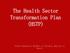 The Health Sector Transformation Plan (HSTP) Federal Democratic Republic of Ethiopia, Ministry of Health