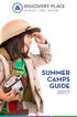 SUMMER CAMPS GUIDE. New This Year. Extended Care is now available from 8:00-9:00 a.m. and 4:00-5:15 p.m. for $75 per week.