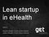Lean startup in ehealth