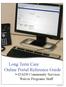 Long Term Care Online Portal Reference Guide. Waiver Programs Staff. for DADS Community Services. v