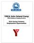 YMCA John Island Camp YMCA Sudbury Camping Services Spring/Summer Employment Opportunities