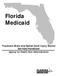 Florida Medicaid. Traumatic Brain and Spinal Cord Injury Waiver Services Handbook. Agency for Health Care Administration