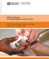 WHO Guidelines on Hand Hygiene in Health Care. First Global Patient Safety Challenge CleanCareisSaferCare