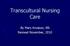 Transcultural Nursing Care. By Mary Knutson, RN Revised November, 2010