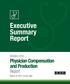 Executive Summary. Report. Physician Compensation and Production. Report MGMA Based on 2014 survey data. Medical Group Management Association