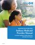 Anthem Blue Cross and Blue Shield Indiana Medicaid Provider Manual. For Hoosier Healthwise, Healthy Indiana Plan and Hoosier Care Connect