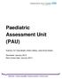Paediatric Assessment Unit (PAU) Authors: Dr Tariq Bhatti; Helen Sibley; Julie-Anne Dowie