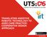 TRANSLATING ASSISTIVE ROBOTIC TECHNOLOGY TO AGED CARE PRACTICE: COOPERATIVE DESIGN APPROACH. cas.uts.edu.au