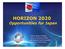 HORIZON 2020 Opportunities for Japan