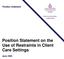 Position Statement. Position Statement on the Use of Restraints in Client Care Settings