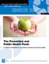 The Prevention and Public Health Fund: American Public Health Association. A critical investment in our nation s physical and fiscal health