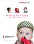 Having Your Baby. at Ohio State s Maternity Center. patienteducation.osumc.edu