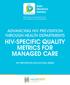 HIV-SPECIFIC QUALITY METRICS FOR MANAGED CARE