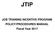 JTIP. JOB TRAINING INCENTIVE PROGRAM POLICY/PROCEDURES MANUAL Fiscal Year 2017