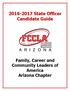 State Officer Candidate Guide. Family, Career and Community Leaders of America Arizona Chapter