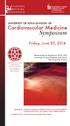 Symposium. Cardiovascular Medicine. Friday, June 20, 2014 UNIVERSITY OF IOWA DIVISION OF DUCATION ONTINUING EDICAL