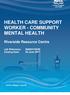 HEALTH CARE SUPPORT WORKER - COMMUNITY MENTAL HEALTH. Riverside Resource Centre