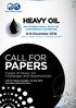 CALL FOR. PAPERS Future of Heavy Oil: Challenges and Opportunities. Call For Papers Deadline: 22 May 2016