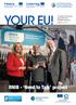 YOUR EU! RNIB - Need to Talk project WINTER 2016/17. An update on the European Union s PEACE and INTERREG Programmes.