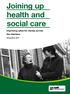 Joining up health and social care Improving value for money across the interface