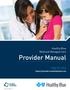 Healthy Blue Medicaid Managed Care. Provider Manual https://providers.healthybluela.com BLA-PM