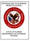 INTRODUCTION TO VETERANS BENEFITS SCHOOL STATE OF FLORIDA DEPARTMENT OF VETERANS AFFAIRS