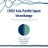 CDISC Asia-Pacific/Japan Interchange CDISC Standards: Transcending Geographic Lines for the Betterment of Clinical Research