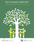 2014 Giving Report. A Look at Fidelity Charitable Donors and How They Give. REPORT SPOTLIGHT How Donors Approach Philanthropy as a Family