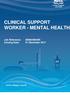 CLINICAL SUPPORT WORKER - MENTAL HEALTH. Job Reference: N Closing Date: 01 December 2017