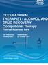 OCCUPATIONAL THERAPIST - ALCOHOL AND DRUG RECOVERY Occupational Therapy Festival Business Park