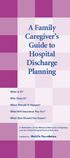 A Family Caregiver s Guide to Hospital Discharge Planning