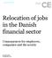 Relocation of jobs in the Danish financial sector. Consequences for employees, companies and the society